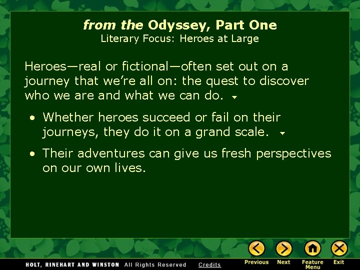 from the Odyssey, Part One Literary Focus: Heroes at Large Heroes—real or fictional—often set