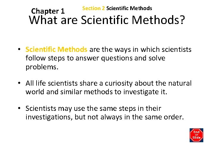 Chapter 1 Section 2 Scientific Methods What are Scientific Methods? • Scientific Methods are