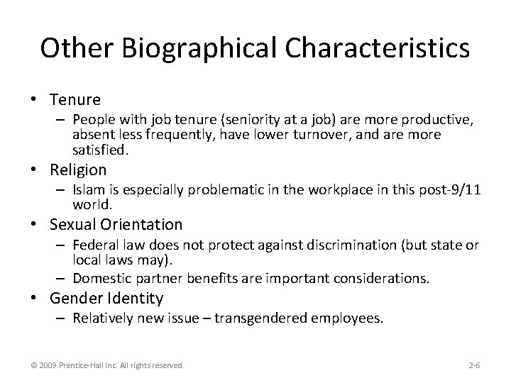 Other Biographical Characteristics • Tenure – People with job tenure (seniority at a job)