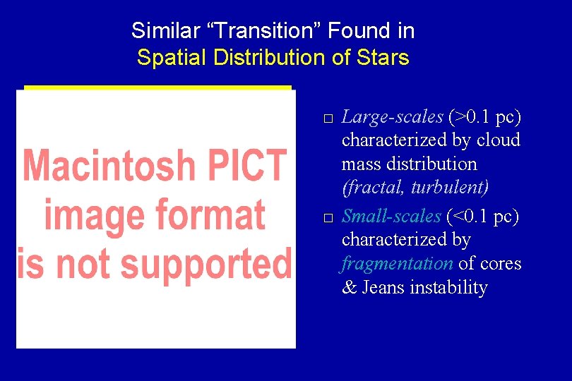 Similar “Transition” Found in Spatial Distribution of Stars � � Large-scales (>0. 1 pc)