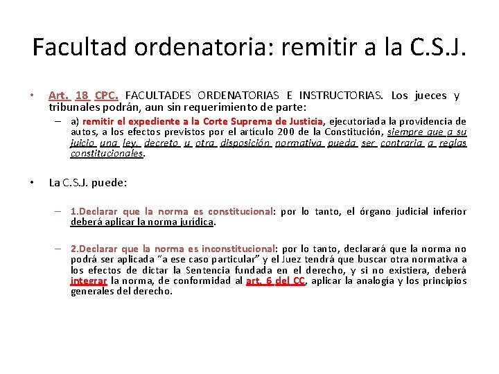 Facultad ordenatoria: remitir a la C. S. J. • Art. 18 CPC. FACULTADES ORDENATORIAS