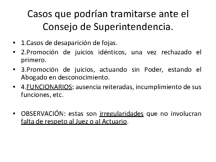Casos que podrían tramitarse ante el Consejo de Superintendencia. • 1. Casos de desaparición