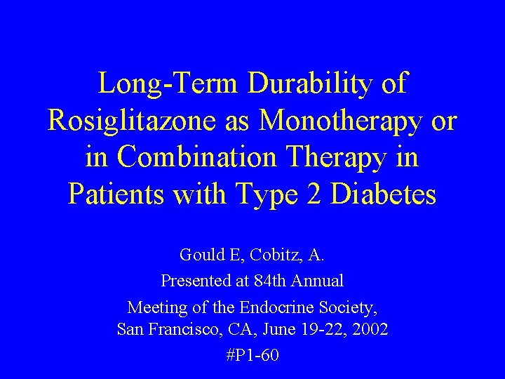 Long-Term Durability of Rosiglitazone as Monotherapy or in Combination Therapy in Patients with Type