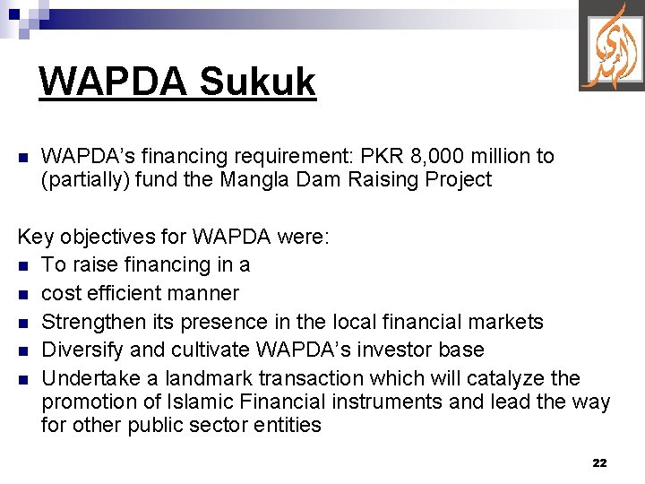 WAPDA Sukuk n WAPDA’s financing requirement: PKR 8, 000 million to (partially) fund the