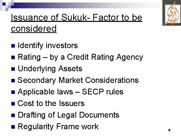 Issuance of Sukuk- Factor to be considered Identify investors n Rating – by a