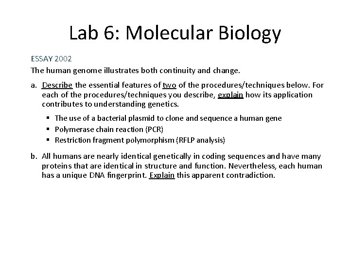 Lab 6: Molecular Biology ESSAY 2002 The human genome illustrates both continuity and change.