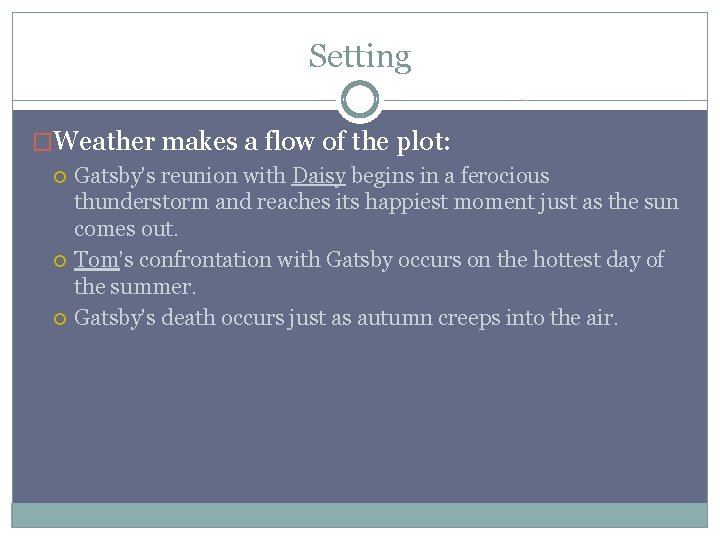 Setting �Weather makes a flow of the plot: Gatsby’s reunion with Daisy begins in