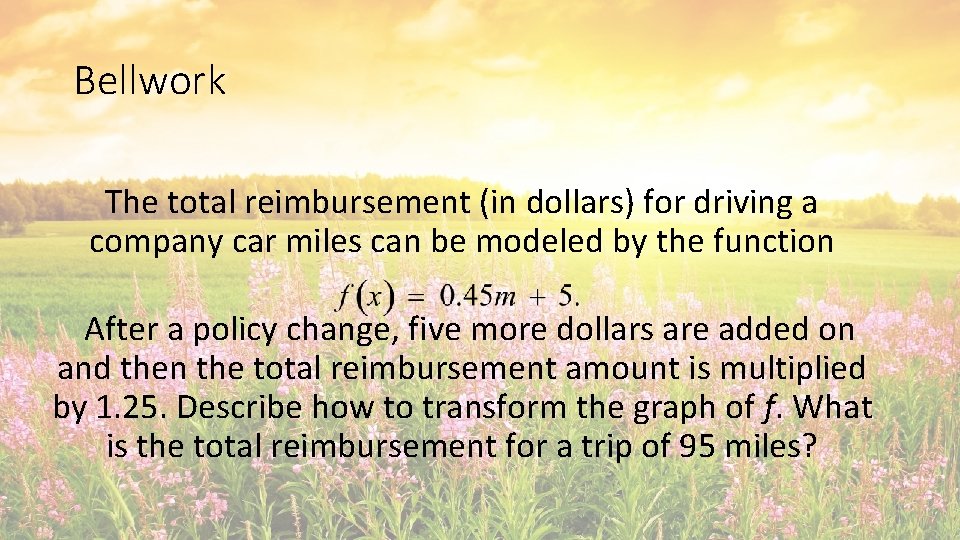 Bellwork The total reimbursement (in dollars) for driving a company car miles can be Bellwork The total reimbursement (in dollars) for driving a company car miles can be