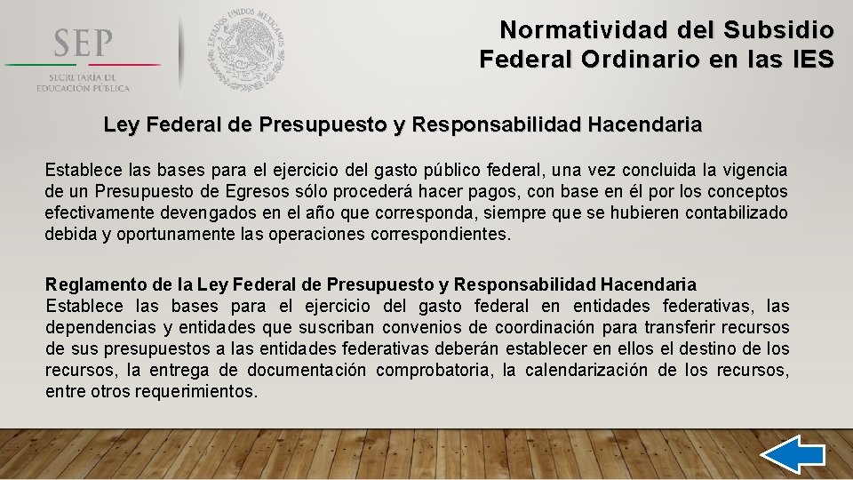 Normatividad del Subsidio Federal Ordinario en las IES Ley Federal de Presupuesto y Responsabilidad