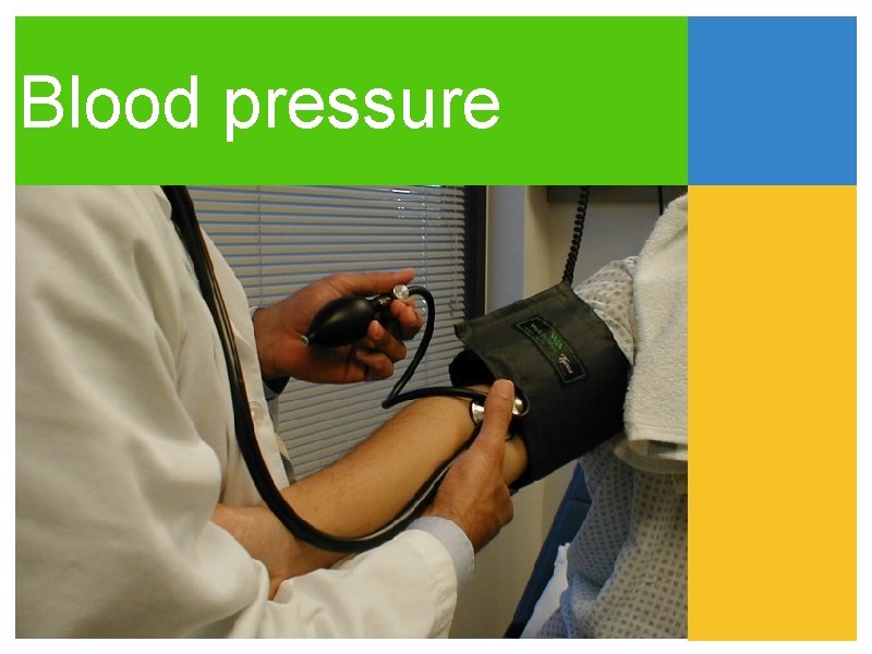 Blood pressure Blood pressure
