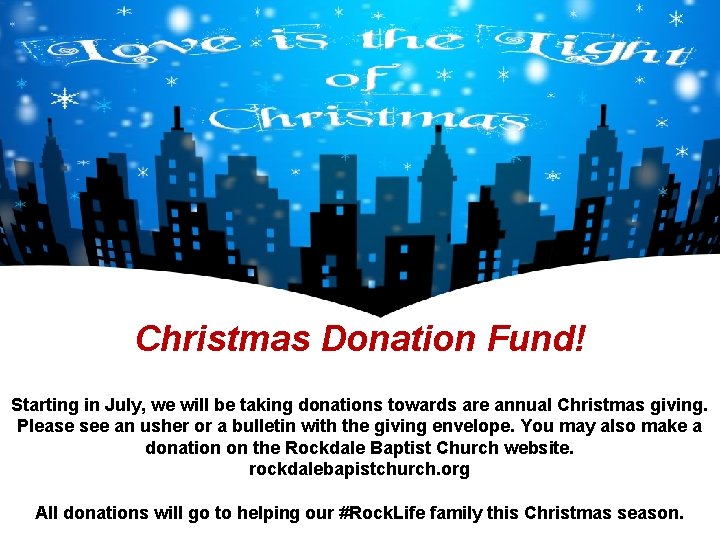 Christmas Donation Fund! Starting in July, we will be taking donations towards are annual