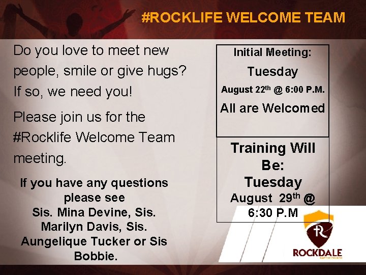 #ROCKLIFE WELCOME TEAM Do you love to meet new people, smile or give hugs?