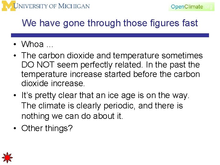 We have gone through those figures fast • Whoa … • The carbon dioxide