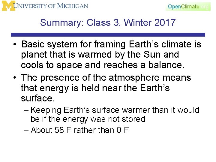 Summary: Class 3, Winter 2017 • Basic system for framing Earth’s climate is planet