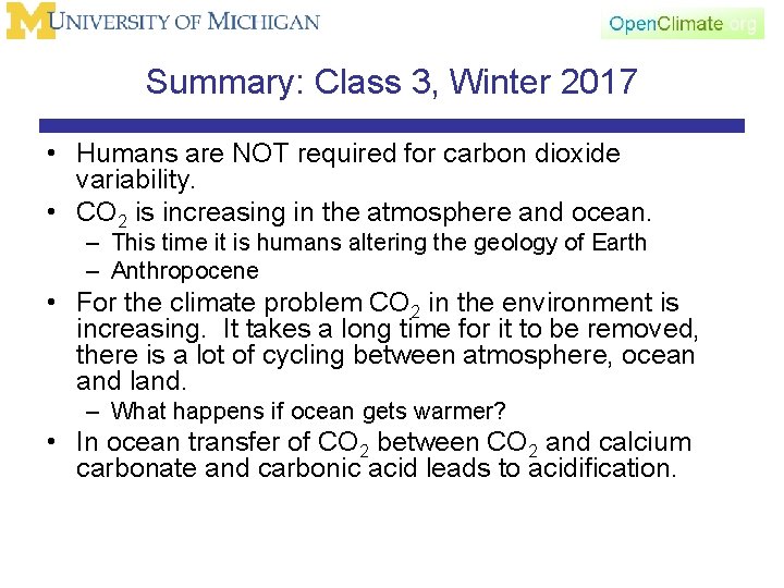 Summary: Class 3, Winter 2017 • Humans are NOT required for carbon dioxide variability.