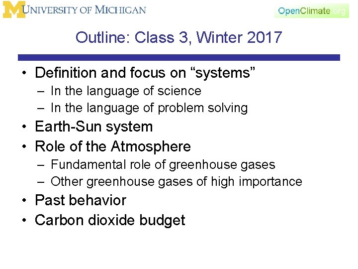 Outline: Class 3, Winter 2017 • Definition and focus on “systems” – In the