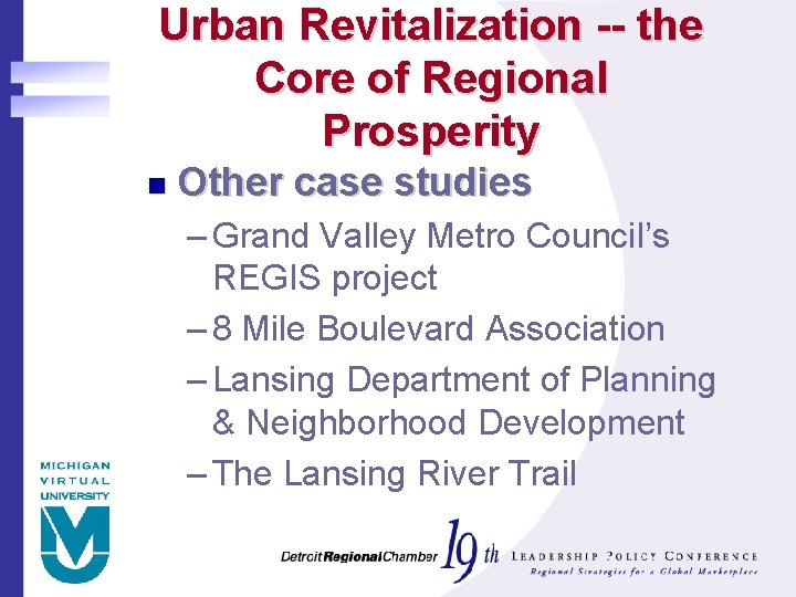 Urban Revitalization -- the Core of Regional Prosperity n Other case studies – Grand
