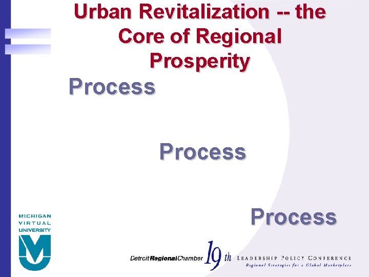 Urban Revitalization -- the Core of Regional Prosperity Process 