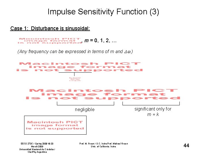 Impulse Sensitivity Function (3) Case 1: Disturbance is sinusoidal: , m = 0, 1,