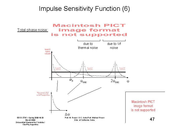 Impulse Sensitivity Function (6) Total phase noise: due to thermal noise n osc due