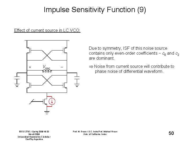 Impulse Sensitivity Function (9) Effect of current source in LC VCO: Due to symmetry,