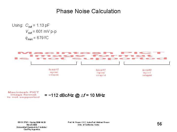 Phase Noise Calculation Using: Cout = 1. 13 p. F Vout = 601 m.