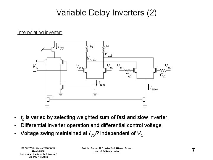 Variable Delay Inverters (2) Interpolating inverter: ISS + VC _ R Vout+ R Vout-