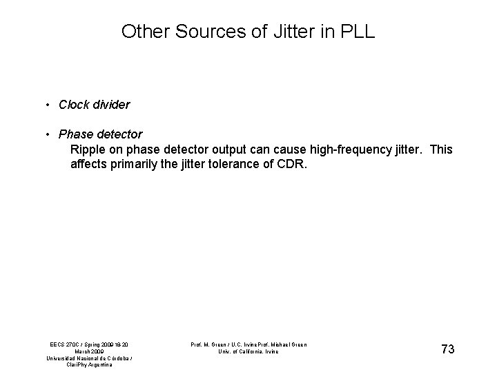 Other Sources of Jitter in PLL • Clock divider • Phase detector Ripple on