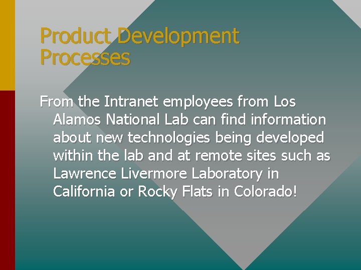 Product Development Processes From the Intranet employees from Los Alamos National Lab can find