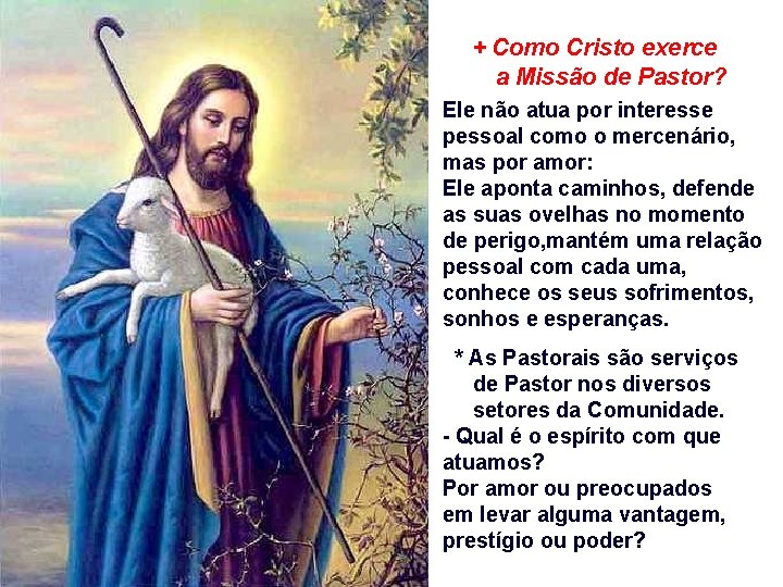 + Como Cristo exerce a Missão de Pastor? Ele não atua por interesse pessoal