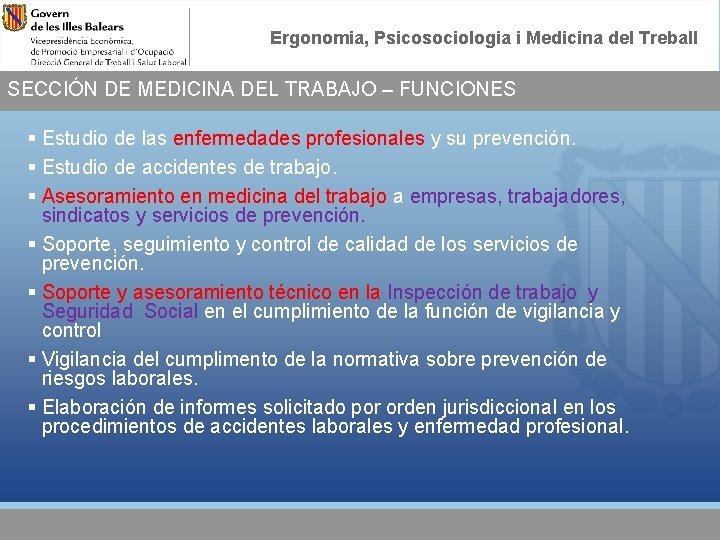 Ergonomia, Psicosociologia i Medicina del Treball SECCIÓN DE MEDICINA DEL TRABAJO – FUNCIONES §