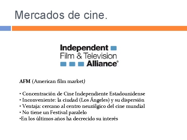 Mercados de cine. AFM (American film market) • Concentración de Cine Independiente Estadounidense •