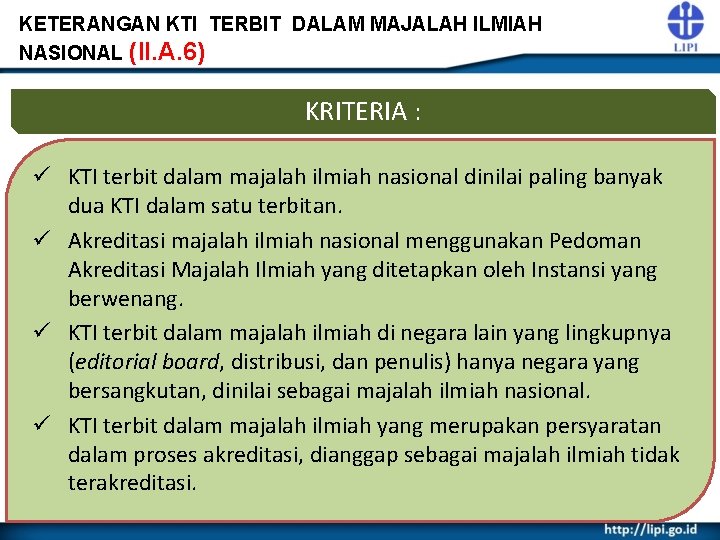 KETERANGAN KTI TERBIT DALAM MAJALAH ILMIAH NASIONAL (II. A. 6) KRITERIA : ü KTI