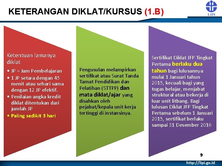 KETERANGAN DIKLAT/KURSUS (1. B) Ketentuan lamanya diklat • JP = Jam Pembelajaran • 1