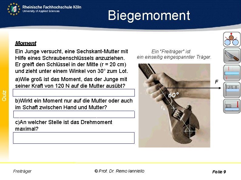 Biegemoment Moment Quiz Ein Junge versucht, eine Sechskant-Mutter mit Hilfe eines Schraubenschlüssels anzuziehen. Er