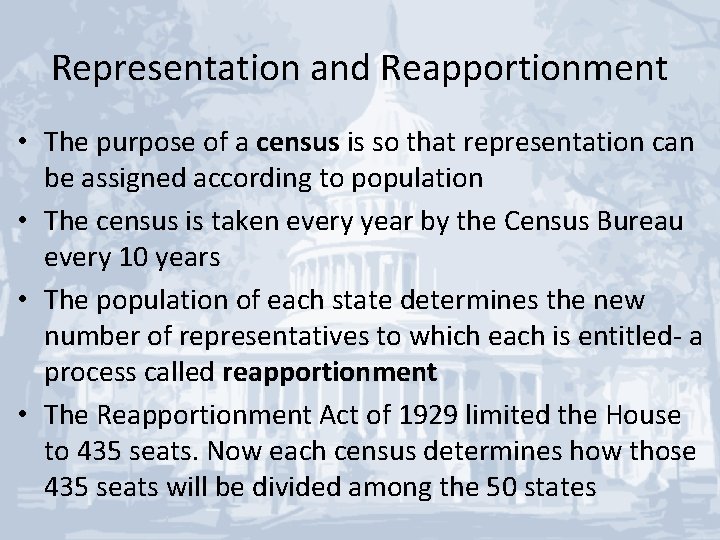 Representation and Reapportionment • The purpose of a census is so that representation can