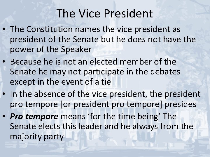 The Vice President • The Constitution names the vice president as president of the