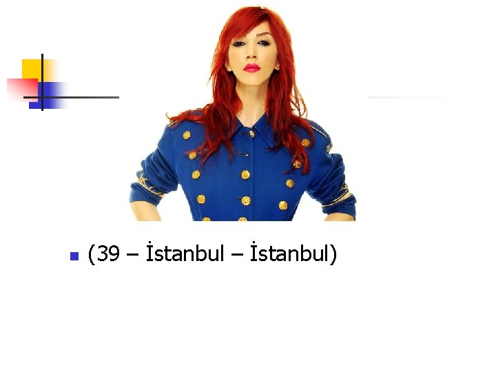 n (39 – İstanbul) 