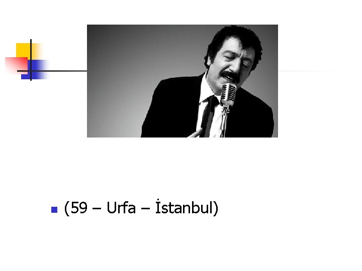 n (59 – Urfa – İstanbul) 