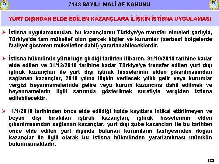 7143 SAYILI MALİ AF KANUNU YURT DIŞINDAN ELDE EDİLEN KAZANÇLARA İLİŞKİN İSTİSNA UYGULAMASI İstisna
