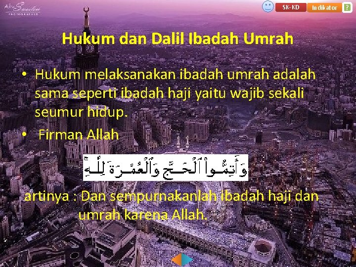 SK-KD Indikator Hukum dan Dalil Ibadah Umrah • Hukum melaksanakan ibadah umrah adalah sama