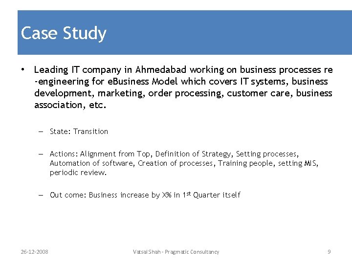 Case Study • Leading IT company in Ahmedabad working on business processes re -engineering