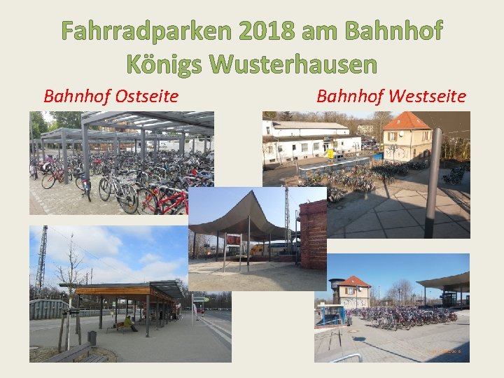 Fahrradparken 2018 am Bahnhof Königs Wusterhausen Bahnhof Ostseite Bahnhof Westseite 