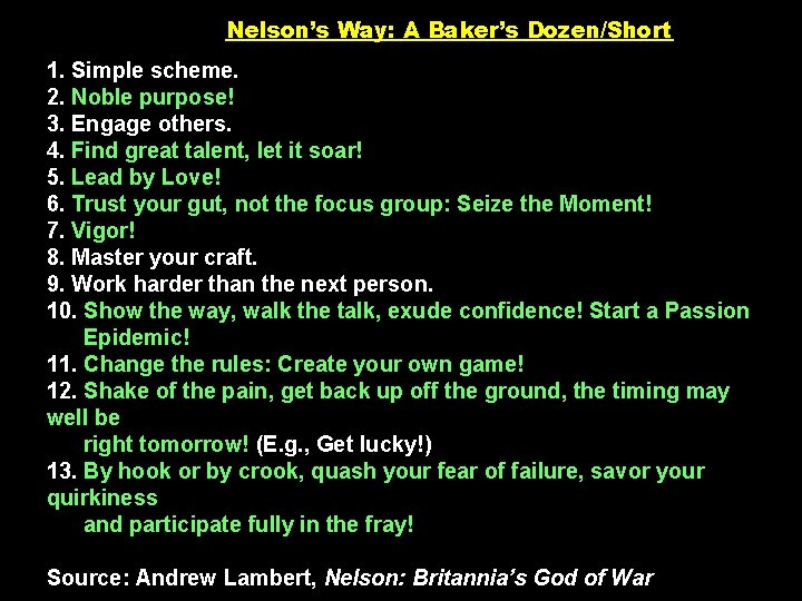 Nelson’s Way: A Baker’s Dozen/Short 1. Simple scheme. 2. Noble purpose! 3. Engage others.