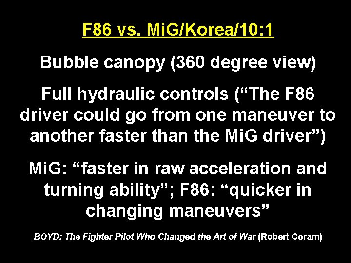 F 86 vs. Mi. G/Korea/10: 1 Bubble canopy (360 degree view) Full hydraulic controls F 86 vs. Mi. G/Korea/10: 1 Bubble canopy (360 degree view) Full hydraulic controls