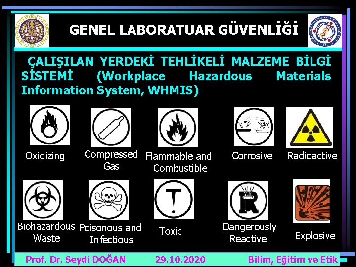 GENEL LABORATUAR GÜVENLİĞİ ÇALIŞILAN YERDEKİ TEHLİKELİ MALZEME BİLGİ SİSTEMİ (Workplace Hazardous Materials Information System,