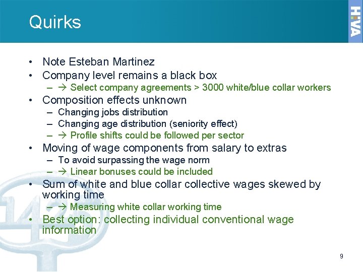 Quirks • Note Esteban Martinez • Company level remains a black box – Select