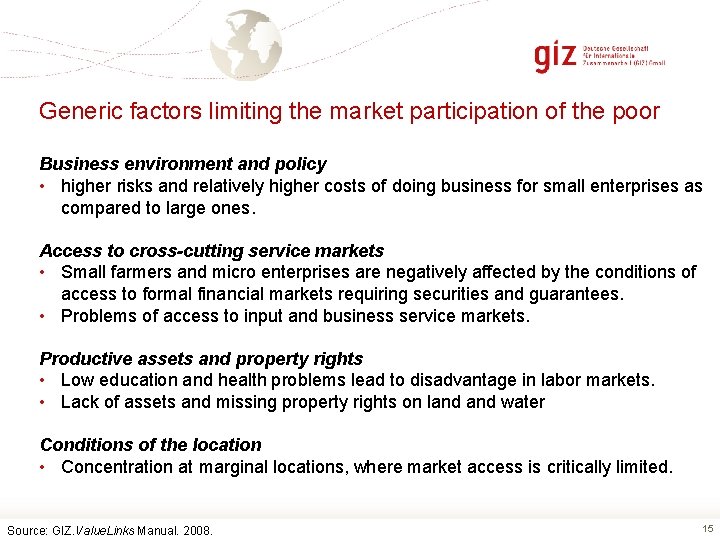Generic factors limiting the market participation of the poor Business environment and policy •
