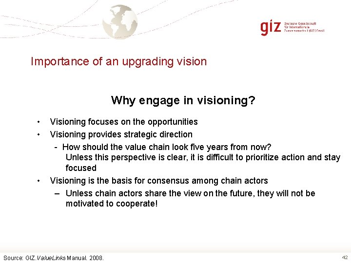 Importance of an upgrading vision Why engage in visioning? • • • Visioning focuses