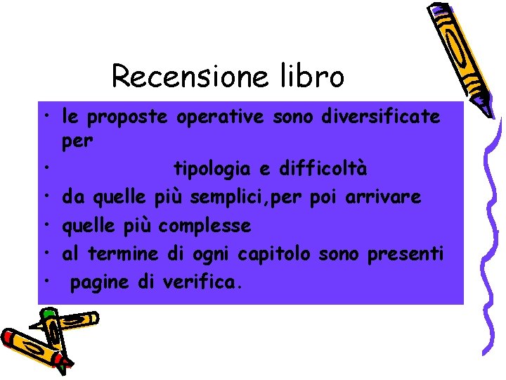 Recensione libro • le proposte operative sono diversificate per • tipologia e difficoltà •